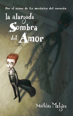 ALARGADA SOMBRA DEL AMOR, LA | 9788439723059 | MALZIEU, MATHIAS | Llibreria La Gralla | Librería online de Granollers