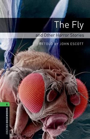 THE FLY AND OTHER HORROR STORIES OXFORD BOOKWORMS 6 | 9780194792615 | VARIOS AUTORES | Llibreria La Gralla | Librería online de Granollers