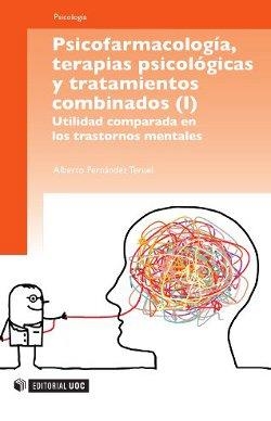 PSICOFARMACOLOGÍA, TERAPIAS PSICOLÓGICAS Y TRATAMIENTOS COMBINADOS | 9788497888981 | FERNÁNDEZ TERUEL, ALBERTO | Llibreria La Gralla | Llibreria online de Granollers