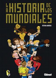 HISTORIA DE LOS MUNDIALES, LA | 9788499470504 | GIMENEZ, VICTOR | Llibreria La Gralla | Librería online de Granollers