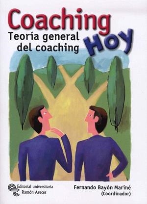 COACHING HOY.TEORÍA GENERAL DEL COACHING | 9788480049962 | BAYÓN, FERNANDO | Llibreria La Gralla | Librería online de Granollers
