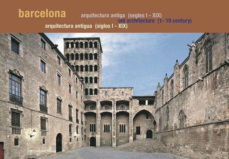 BARCELONA ARQUITECTURA ANTIGUA (CAT/CAST/ING) | 9788434312128 | RUBIO, ALBERT | Llibreria La Gralla | Librería online de Granollers