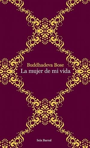 MUJER DE MI VIDA, LA | 9788432232015 | BOSE, BUDDHADEVA | Llibreria La Gralla | Librería online de Granollers