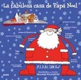 FABULOSA CASA DE PAPÁ NOEL, LA | 9788498015249 | SNOW, ALAN | Llibreria La Gralla | Llibreria online de Granollers