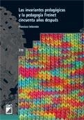 INVARIANTES PEDAGÓGICAS Y LA PEDAGOGÍA FREINET CINCUENTA AÑOS DESPUÉS | 9788478279883 | IMBERNÓN, FRANCISCO | Llibreria La Gralla | Llibreria online de Granollers