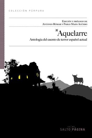 AQUELARRE. ANTOLOGIA DEL CUENTO DE TERROR ESPAÑOL ACTUAL (PURPURA) | 9788415065029 | ROMAR, ANTONIO; MAZO AGÜERO, PABLO (ED) | Llibreria La Gralla | Librería online de Granollers
