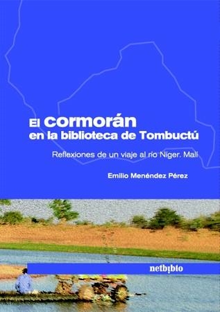 CORMORÁN EN LA BIBLIOTECA DE TOMBUCTÚ, EL | 9788497453462 | MENÉNDEZ PÉREZ, EMILIO | Llibreria La Gralla | Librería online de Granollers