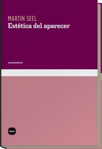 ESTÉTICA DEL APARECER (CONOCIMIENTO) | 9788492946143 | SEEL, MARTIN | Llibreria La Gralla | Llibreria online de Granollers