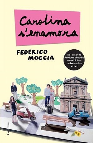 CAROLINA S'ENAMORA | 9788466413312 | MOCCIA, FEDERICO | Llibreria La Gralla | Librería online de Granollers