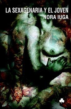  SEXAGENARIA Y EL JOVEN, LA | 9788492890163 | IUGA, NORA | Llibreria La Gralla | Librería online de Granollers