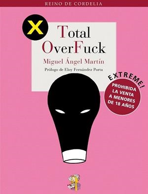 TOTAL OVERFUCK (REINO DE CORDELIA) | 9788493796341 | MARTIN, MIGUEL ANGEL | Llibreria La Gralla | Librería online de Granollers