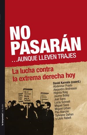NO PASARÁN...AUNQUE LLEVEN TRAJES  | 9788479481117 | KARVALA, DAVID (COORD.) | Llibreria La Gralla | Librería online de Granollers