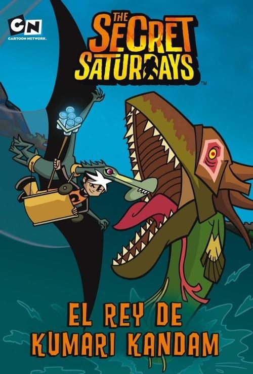REY KUMARI KANDAM, EL (THE SECRET SATURDAYS, 2) | 9788492691760 | VV. AA | Llibreria La Gralla | Librería online de Granollers