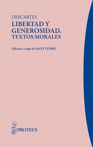 LIBERTAD Y GENEROSIDAD. TEXTOS MORALES | 9788415047186 | DESCARTES | Llibreria La Gralla | Librería online de Granollers