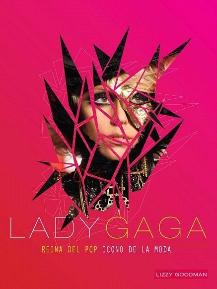 LADY GAGA. REINA DEL POP ICONO DE LA MODA | 9788448068530 | GOODMAN, LIZZY | Llibreria La Gralla | Llibreria online de Granollers