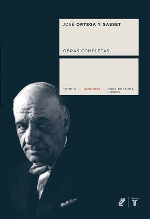 OBRAS COMPLETAS ORTEGA Y GASSET TOMO X. OBRA POSTUMA. INDICES | 9788430607761 | ORTEGA Y GASSET, JOSE | Llibreria La Gralla | Llibreria online de Granollers