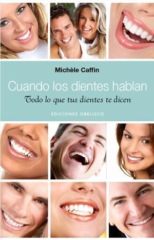 CUANDO LOS DIENTES HABLAN | 9788497776936 | CAFFIN, MICHELE | Llibreria La Gralla | Llibreria online de Granollers