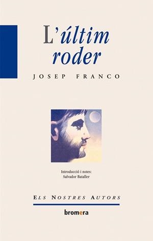 ÚLTIM RODER, L' (ELS NOSTRES AUTORS, 2) | 9788498248517 | FRANCO, JOSEP | Llibreria La Gralla | Llibreria online de Granollers