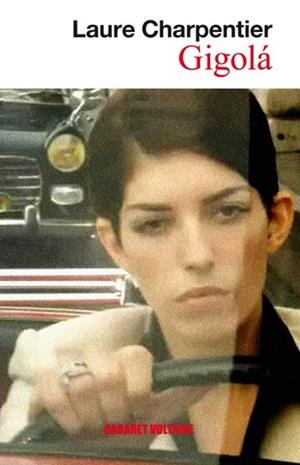 GIGOLÁ (CABARET VOLTAIRE) | 9788493764364 | CHARPENTIER, LAURE | Llibreria La Gralla | Llibreria online de Granollers