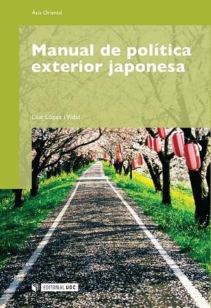 MANUAL DE POLÍTICA EXTERIOR JAPONESA | 9788497881050 | LÓPEZ I VIDAL, LLUC | Llibreria La Gralla | Llibreria online de Granollers
