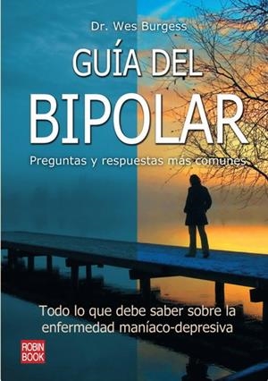 GUIA DEL BIPOLAR.PREGUNTAS Y RESPUESTAS MÁS COMUNES | 9788499170909 | BURGESS, DR. WES | Llibreria La Gralla | Librería online de Granollers