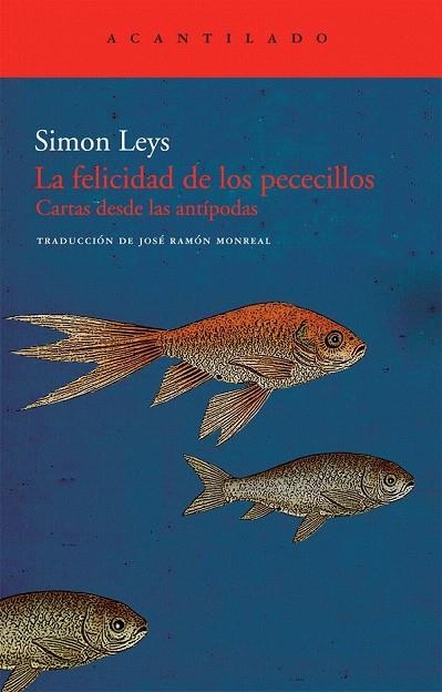 FELICIDAD DE LOS PECECILLOS, LA (EL ACANTILADO) | 9788492649884 | LEYS, SIMON | Llibreria La Gralla | Llibreria online de Granollers