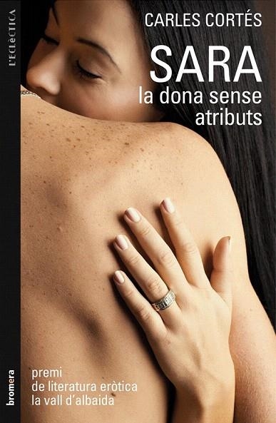 SARA LA DONA SENSE ATRIBUTS | 9788498246407 | CORTÉS, CARLES | Llibreria La Gralla | Librería online de Granollers