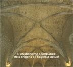 CRISTIANISME A EMPÚRIES. DELS ORÍGENS A L'ESGLÉSIA ACTUAL | 9788439375975 | Llibreria La Gralla | Llibreria online de Granollers