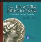 DRACMA EMPORITANAUN RELAT DE L'ANTIGA EMPORIUM | 9788439376620 | OLMOS, RICARDO | Llibreria La Gralla | Librería online de Granollers
