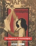 DE DAGUERRE AL CINEMATÒGRAF.ELS FOTÓGRAFS NAPOLEON AL FRONTÓ COLOM | 9788439386872 | Llibreria La Gralla | Llibreria online de Granollers