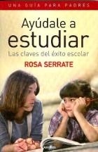 AYUDALE A ESTUDIAR | 9788484832737 | SERRATE, ROSA | Llibreria La Gralla | Librería online de Granollers
