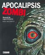 APOCALIPSIS ZOMBI. MANUAL DE SUPERVIVENCIA | 9788475567440 | SACCHETO, ROB | Llibreria La Gralla | Librería online de Granollers