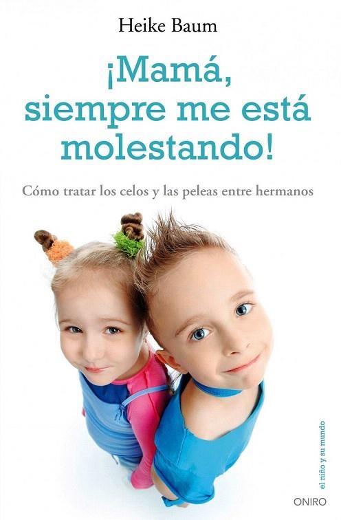 MAMA SIEMPRE ME ESTA MOLESTANDO! | 9788497545303 | BAUM, HEIKE | Llibreria La Gralla | Llibreria online de Granollers