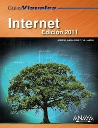 INTERNET. EDICIÓN 2011 (GUÍAS VISUALES) | 9788441527737 | ABAURREA VELARDE, JORGE | Llibreria La Gralla | Librería online de Granollers