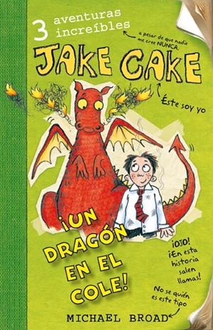JAKE CAKE. UN DRAGÓN EN EL COLE | 9788492691661 | BROAD, MICHAEL | Llibreria La Gralla | Llibreria online de Granollers