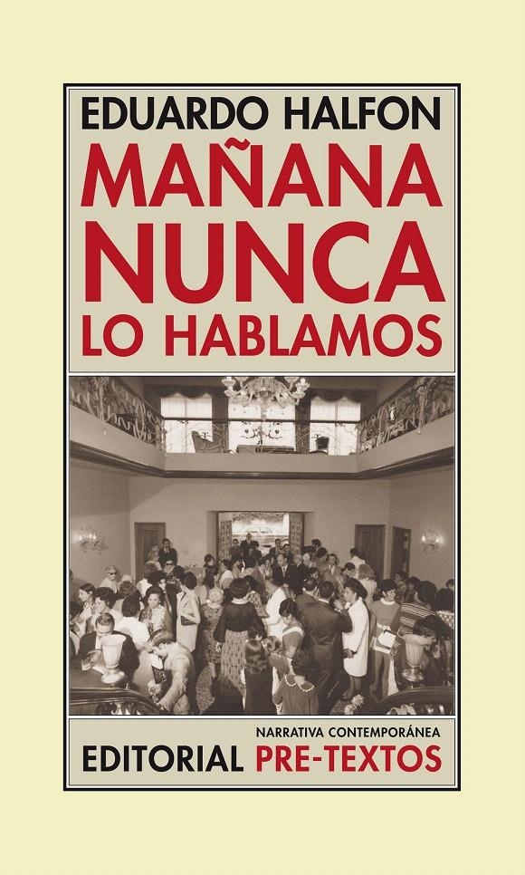 MAÑANA NUNCA LO HABLAMOS (NARRATIVA CONTEMPORÁNEA) | 9788415297239 | HALFON, EDUARDO | Llibreria La Gralla | Llibreria online de Granollers