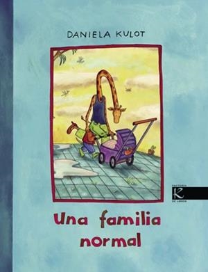 FAMILIA NORMAL, UNA | 9788415250074 | KULOT, DANIELA | Llibreria La Gralla | Librería online de Granollers