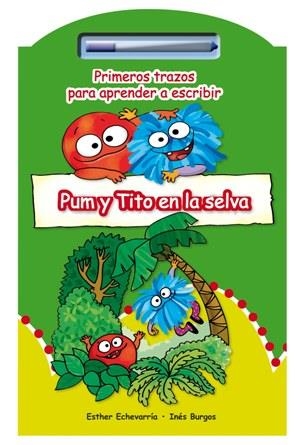 PUM Y TITO EN LA SELVA (PRIMEROS TRAZOS) | 9788479428587 | ECHEVARRÍA, ESTHER; BURGOS, INÉS | Llibreria La Gralla | Librería online de Granollers