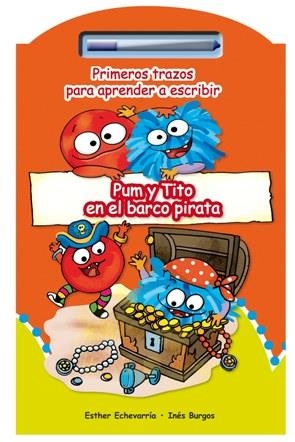 PUM Y TITO EN EL BARCO PIRATA (PRIMEROS TRAZOS) | 9788479428600 | ECHEVARRÍA, ESTHER; BURGOS, INÉS | Llibreria La Gralla | Llibreria online de Granollers