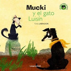 MUCKI Y EL GATO LUISIN | 9788499296814 | LABRADOR, T.A. | Llibreria La Gralla | Librería online de Granollers