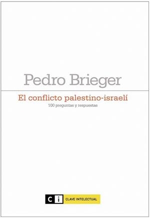 CONFLICTO PALESTINO-ISRAELÍ, EL | 9788493904715 | BRIEGER, PEDRO | Llibreria La Gralla | Librería online de Granollers
