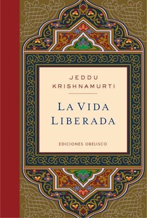 VIDA LIBERADA, LA | 9788497777087 | KRISHNAMURTI, JIDDU | Llibreria La Gralla | Librería online de Granollers