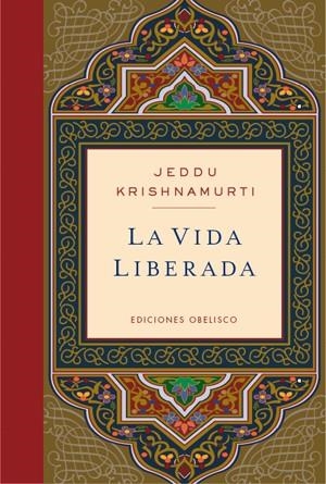 VIDA LIBERADA, LA | 9788497777087 | KRISHNAMURTI, JIDDU | Llibreria La Gralla | Llibreria online de Granollers