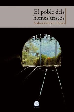 POBLE DELS HOMES TRISTOS, EL | 9788497918558 | GABRIEL I TOMÀS, ANDREU | Llibreria La Gralla | Librería online de Granollers