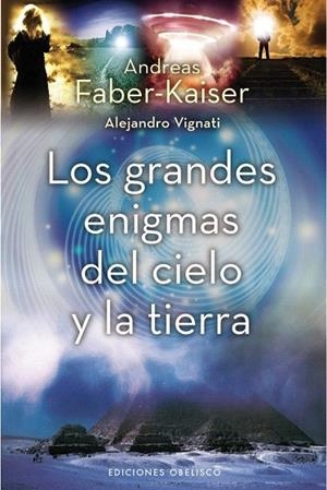 GRANDES ENIGMAS DEL CIELO Y LA TIERRA, LOS | 9788497777209 | FABER KAISER, ANDREAS | Llibreria La Gralla | Librería online de Granollers