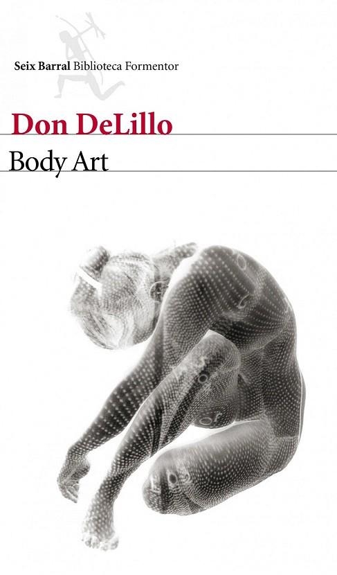 BODY ART (BIBLIOTECA FORMENTOR) | 9788432228759 | DELILLO, DON | Llibreria La Gralla | Llibreria online de Granollers