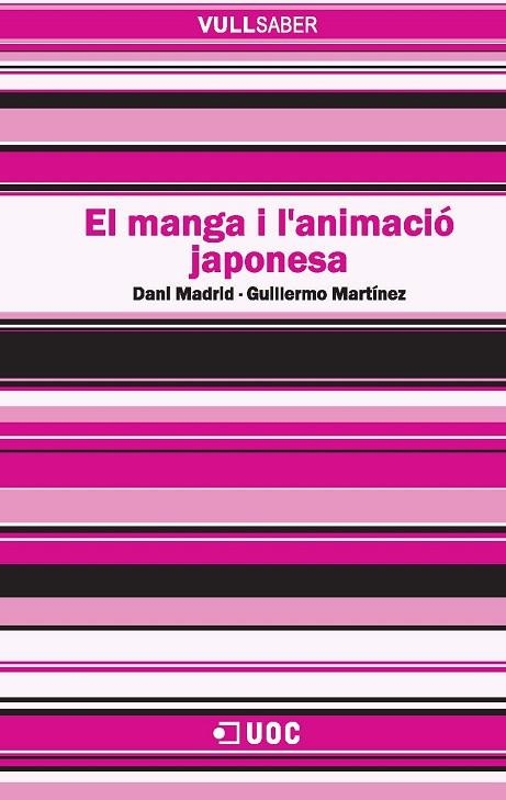 MANGA I L'ANIMACIÓ JAPONESA, EL (VULL SABER 124) | 9788497889100 | MADRID, DANI / MARTÍNEZ, GUILLERMO | Llibreria La Gralla | Llibreria online de Granollers