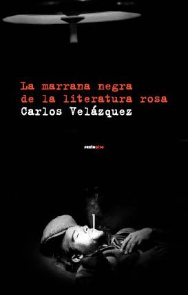 MARRANA NEGRA DE LA LITERATURA ROSA, LA | 9788496867741 | VELAZQUEZ, CARLOS | Llibreria La Gralla | Librería online de Granollers