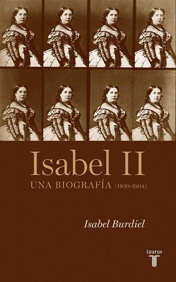 ISABEL II. UNA BIOGRAFIA (1830-1904) | 9788430607952 | BURDIEL, ISABEL | Llibreria La Gralla | Llibreria online de Granollers