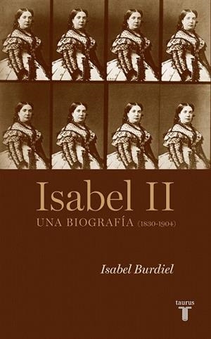 ISABEL II. UNA BIOGRAFIA (1830-1904) | 9788430607952 | BURDIEL, ISABEL | Llibreria La Gralla | Llibreria online de Granollers